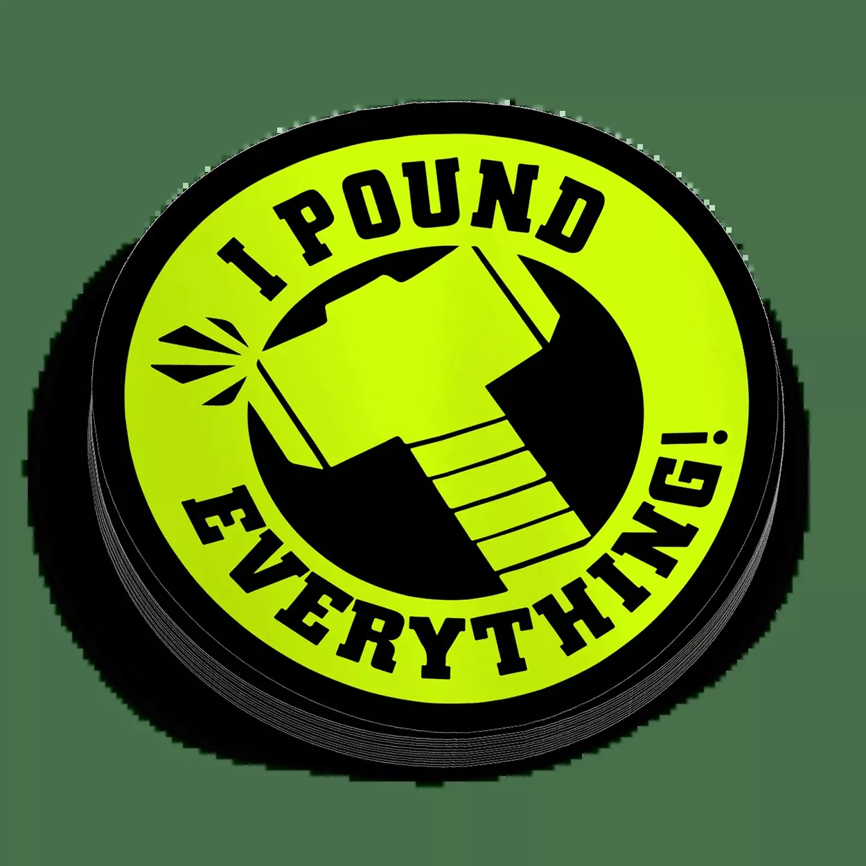 I Pound Everything Hard Hat Decal