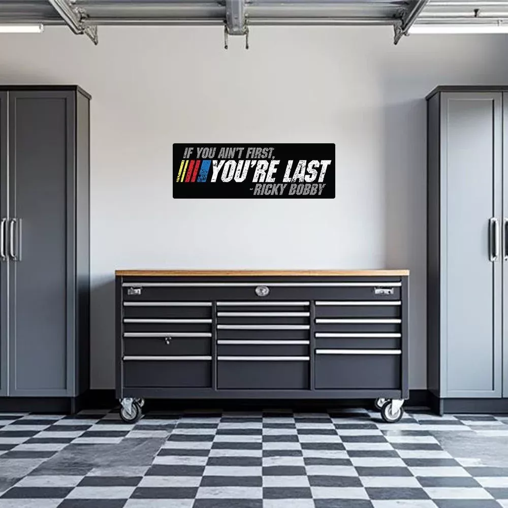 If You Ain’t First You’re Last Garage Wall Decal